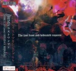 Eremia : The Last Feast and Dedicated Requiem